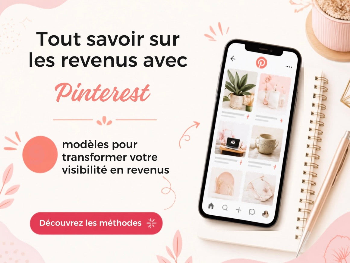 Pinterest — Transformer sa visibilité en revenus